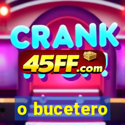 o bucetero